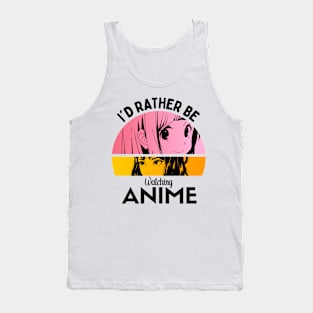 I'd Rather Be Watching Anime Tank Top